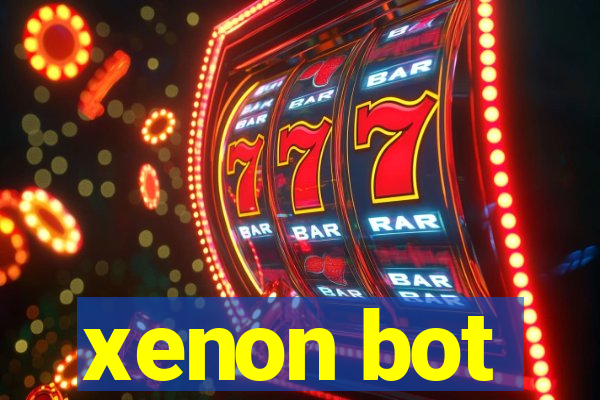 xenon bot